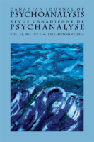 Canadian Journal Of Psychoanalysis / Revue Canadienne De Psychanalyse